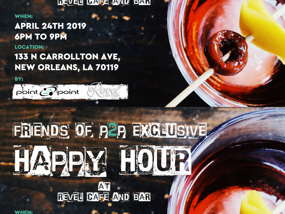 Friends of P2P Exclusive Happy Hour at Revel Cafe & Bar on April 24, 2019